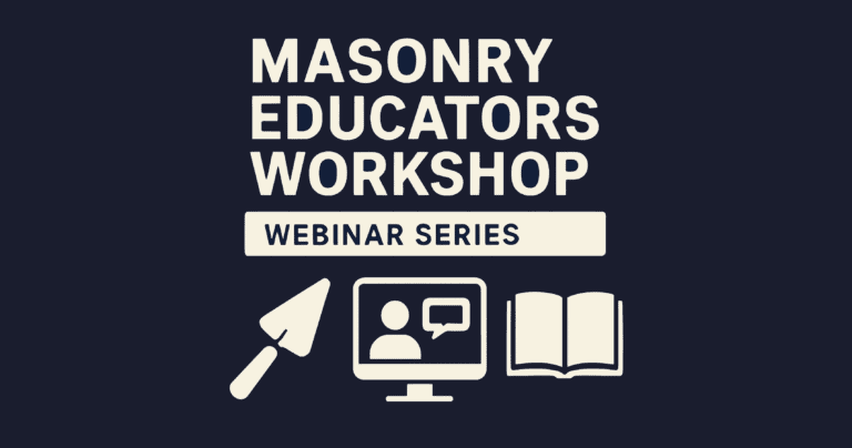 Masonry Educators Workshop Webinar Series – Registration Open